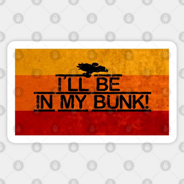 I'll be in my bunk Sticker by shippingdragons